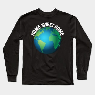 Home sweet home Long Sleeve T-Shirt